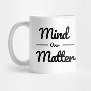 Mind over Matter Mug